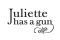 Juliette Has a Gun